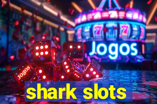 shark slots